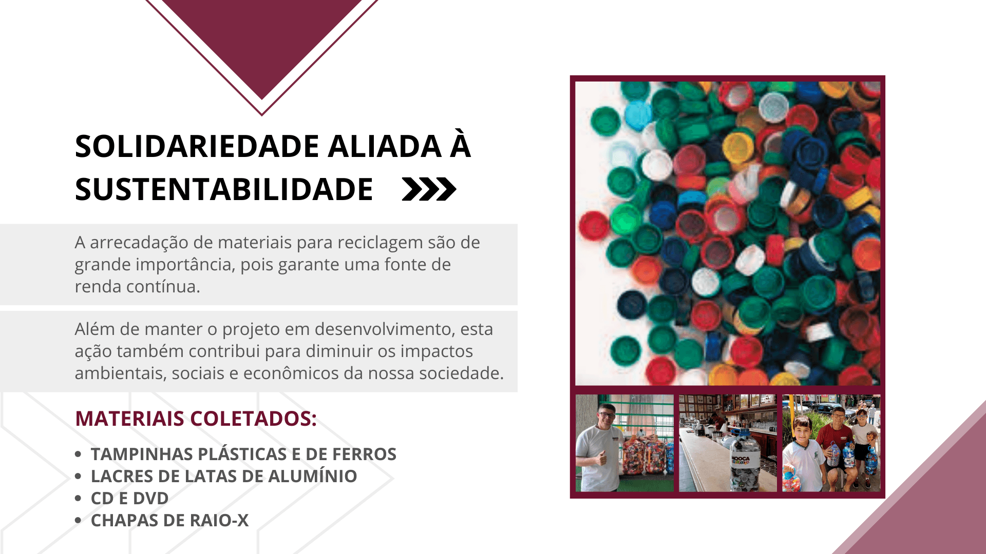 Solidariedade aliada à sustentabilidade com materiais coletados para reciclagem